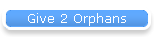 Give 2 Orphans